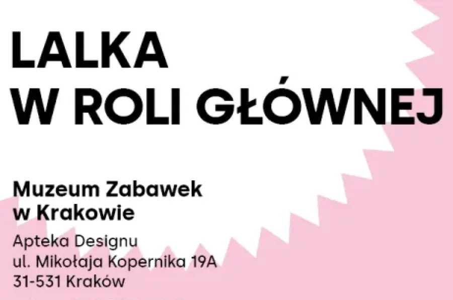 Lalka w roli głównej, wydarzenie w Muzeum Zabawek w Krakowie, 17.10.2026.