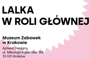 Lalka w roli głównej, wydarzenie w Muzeum Zabawek w Krakowie, 17.10.2026.