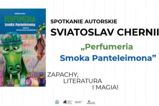 Spotkanie autorskie z Sviatoslavem Chernijem dotyczące książki "Perfumaria Smoka Panteleimona".