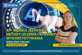 Szkolenie online o modelach językowych AI, prowadzone przez Ewelinę Maniecką, 24.11. o 16:00.