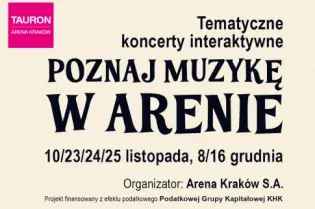 Tematyczne koncerty interaktywne w Arenie Kraków, listopad i grudzień.