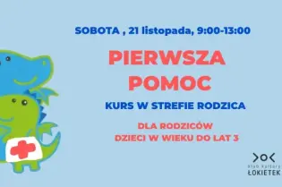 Kurs pierwszej pomocy dla rodziców dzieci do lat 3, 21 listopada, godz. 9:00-13:00.