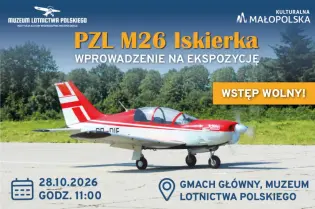 Samolot PZL M26 Iskierka z informacją o wprowadzeniu na ekspozycję w Muzeum Lotnictwa Polskiego.