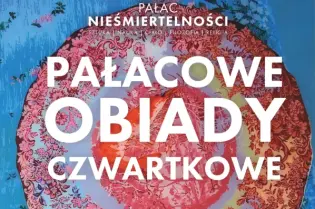 Plakat zapraszający na czwartkowe obiady w Pałacu Nieśmiertelności.