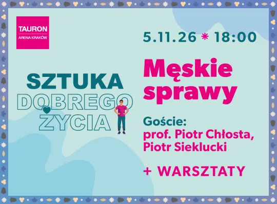 Rozmowa o zdrowiu, emocjach i współczesnej męskości w “Sztuce Dobrego Życia”