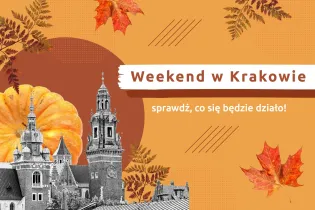 Weekend w Krakowie z informacją o wydarzeniach, w tle zamek i jesienne liście.