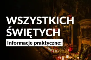 Wszystkich Świętych, praktyczne informacje, cmentarz z lampionami.